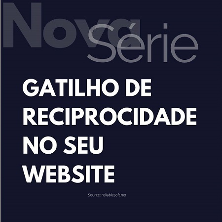 Como usar o gatilho de reciprocidade no seu website